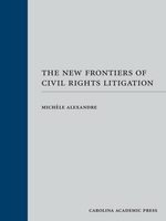 The New Frontiers of Civil Rights Litigation cover