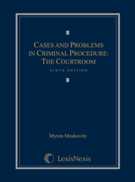 Cases and Problems in Criminal Procedure: The Courtroom cover